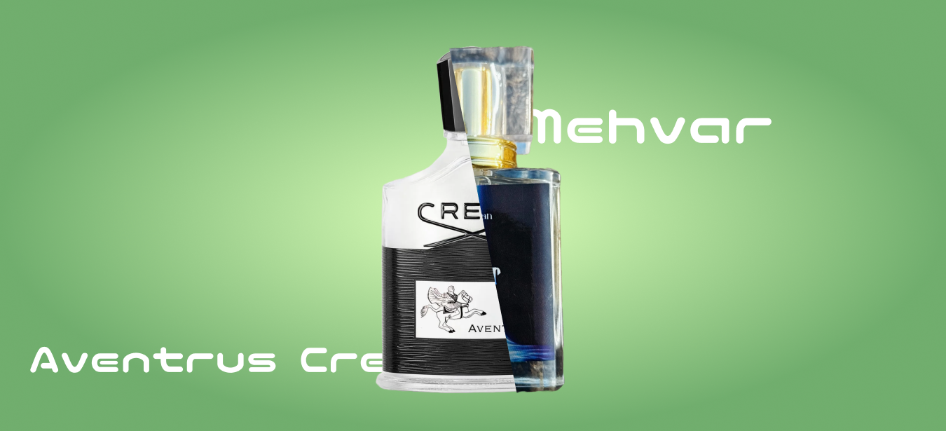 Aventus Creed – The King of Men’s Fragrances, and the Rise of Mehvar